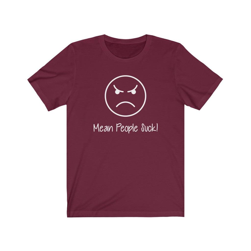 Mean People Suck-Unisex Jersey Short Sleeve Tee-T-Shirt-ARC Designs