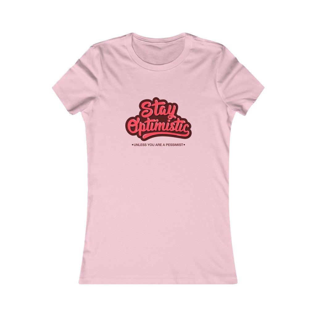 Stay Optimistic-Women's Favorite Tee-T-Shirt-ARC Designs