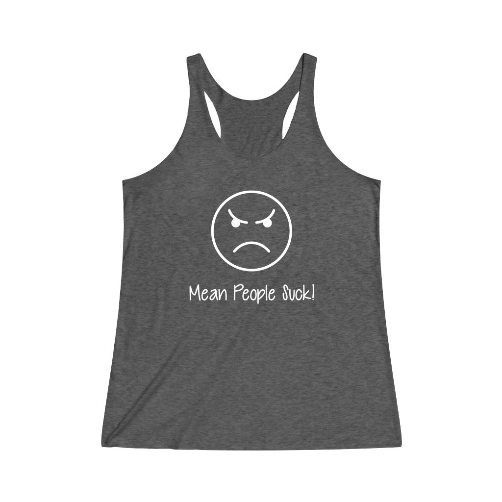 Mean People Suck-Women's Tri-Blend Racerback Tank