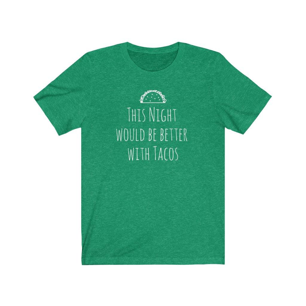 Better with Tacos-Unisex Jersey Short Sleeve Tee - ACRC Designs