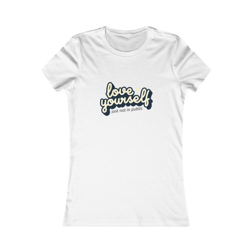 Love Yourself-Women's Favorite Tee-T-Shirt-ARC Designs