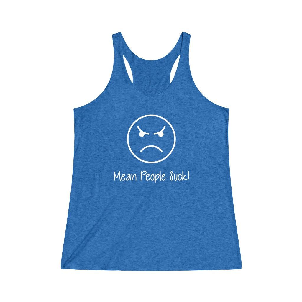 Mean People Suck-Women's Tri-Blend Racerback Tank