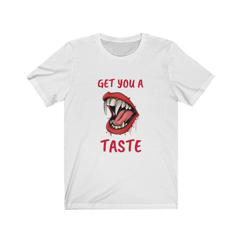 Get You a Taste-Unisex Jersey Short Sleeve Tee - ACRC Designs